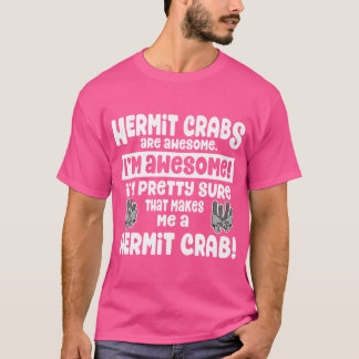 Camiseta Los Cangrejos ermitaños son horribles - Soy Un Can