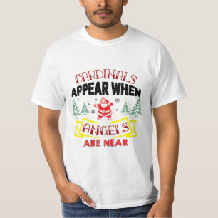 Camiseta Los cardenales aparecen cuando los ángeles están c