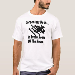 Camiseta Los carpinteros lo hacen... en todas las habitacio