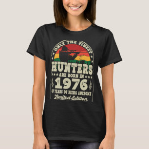 Camiseta Los Cazadores Más Finos Nacieron En 1976 Con La Ca