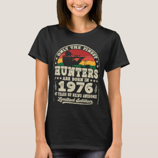 Camiseta Los Cazadores Más Finos Nacieron En 1976 Con La Ca