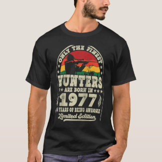 Camiseta Los Cazadores Más Finos Nacieron En 1977 Con La Ca