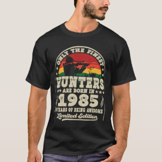 Camiseta Los Cazadores Más Finos Nacieron En 1985 En La Caz