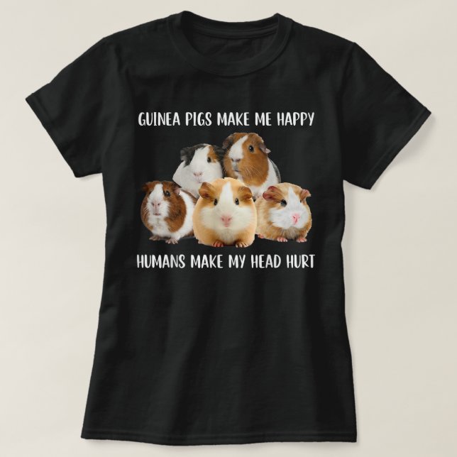 Camiseta Los cerdos de Guinea me hacen feliz a los humanos  (Diseño del anverso)