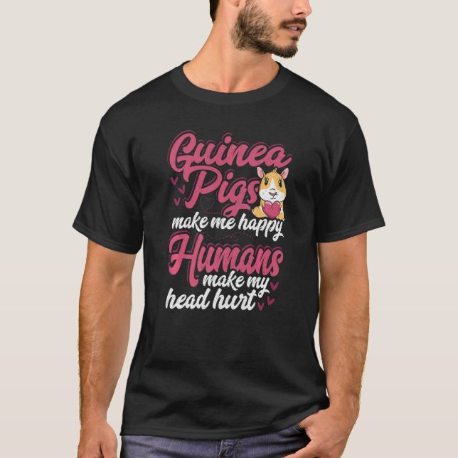 Camiseta Los cerdos de Guinea me hacen feliz a los humanos  (Anverso)