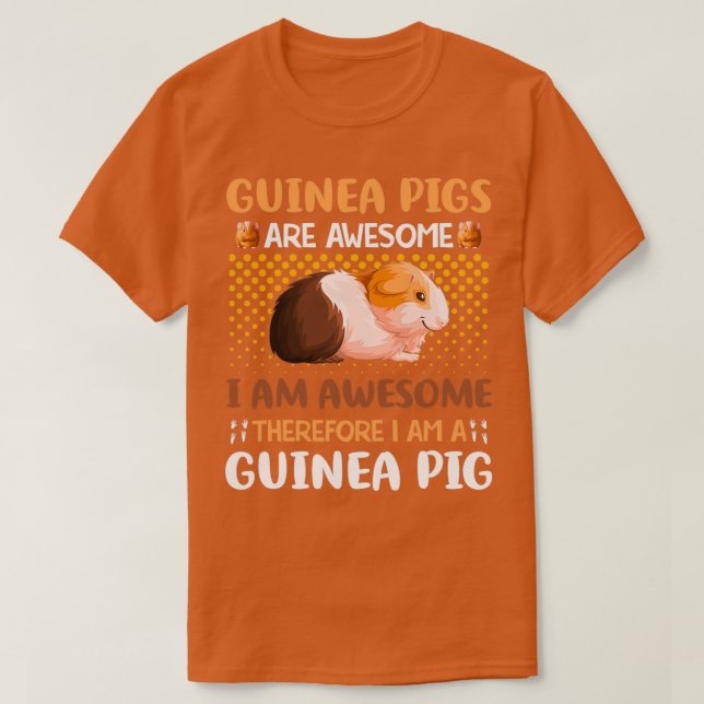 Camiseta Los Cerdos De Guinea Son Impresionantes, Por Lo Ta (Diseño del anverso)