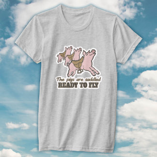 Camiseta Los cerdos están a la silla listos para volar con
