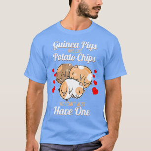 Camiseta Los cerdos guineanos son como las patatas fritas -