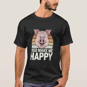 Camiseta Los cerdos me hacen feliz cerdo divertido 03