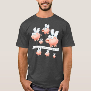 Camiseta Los cerdos podrían volar