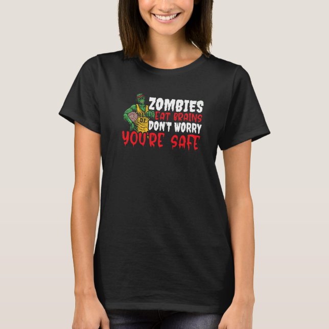 Camiseta Los cerebros zombi que comen no se preocupan, está (Anverso)
