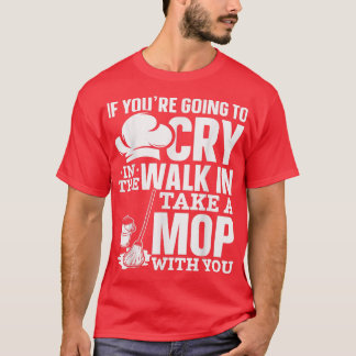 Camiseta Los Chefs Cocineros Se Llevan Un Mop Con Los Amant