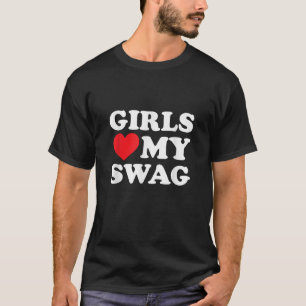 Camiseta Los chicas aman a mi swag