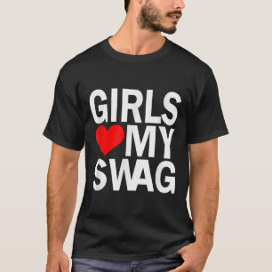 Camiseta Los chicas aman a mi swag