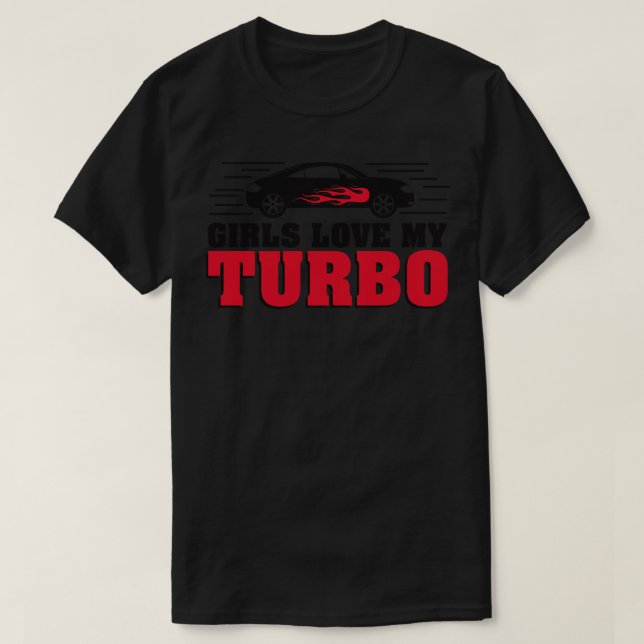 Camiseta Los chicas aman mi turbo (Diseño del anverso)