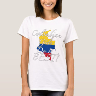 Camiseta ¡Los chicas colombianos lo hacen mejor!