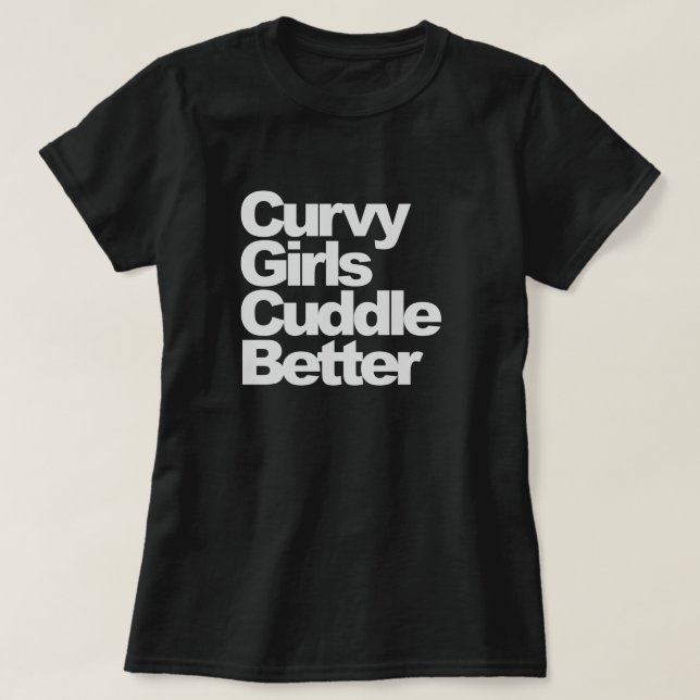 Camiseta Los chicas Curvy abrazan mejor (Diseño del anverso)
