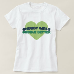 Camiseta Los Chicas de Chubby se acurrucan mejor