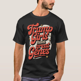 Camiseta Los chicas de Trump tienen genes grandes