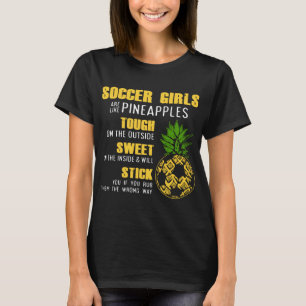 Camiseta los chicas del fútbol son como toush de las piñas