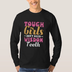 Camiseta Los Chicas fuertes no necesitan la sabiduría de lo