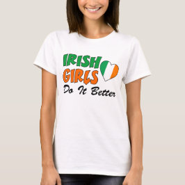 Camiseta Los Chicas irlandeses lo hacen mejor