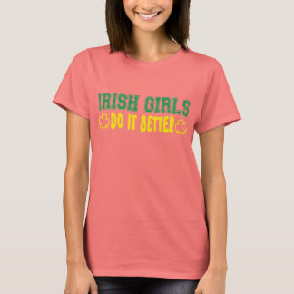 Camiseta Los Chicas irlandeses lo hacen mejor