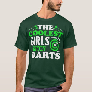 Camiseta Los Chicas más fríos tiran a Darts Graciosos Dart 