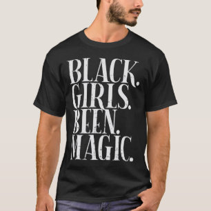 Camiseta Los Chicas negros fueron la magia Melanin música a