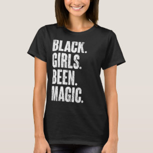 Camiseta Los Chicas negros fueron la magia Melanin música a
