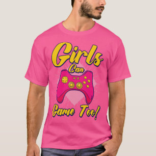 Camiseta Los chicas pueden jugar a videojuegos de videojueg