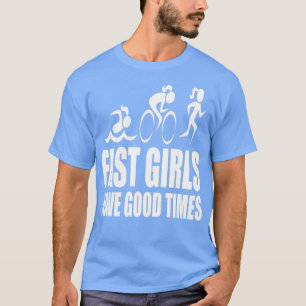 Camiseta Los Chicas rápidos tienen buenos tiempos