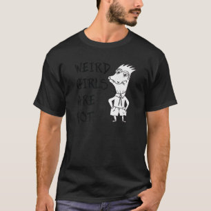 Camiseta Los Chicas Raros Son Palabras De Actitud Caliente