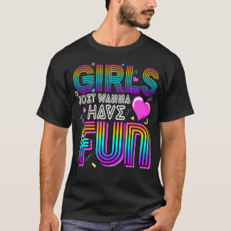 Camiseta Los chicas Solo Quieren Divertirse, Impresionantes