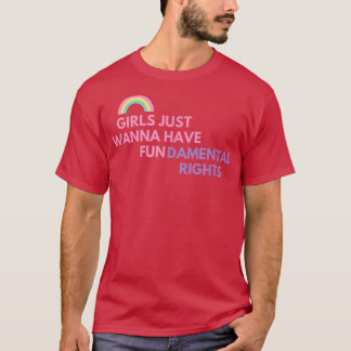 Camiseta LOS chicas SÓLO QUIEREN TENER DERECHOS FUNDAMENTAL