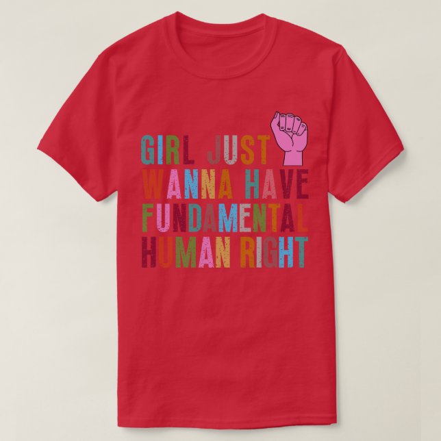 Camiseta Los chicas solo quieren tener derechos fundamental (Diseño del anverso)