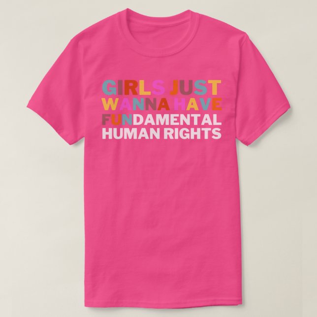 Camiseta Los chicas solo quieren tener derechos fundamental (Diseño del anverso)