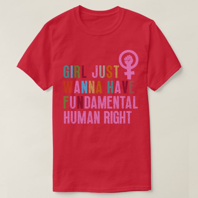 Camiseta Los chicas solo quieren tener derechos fundamental (Diseño del anverso)