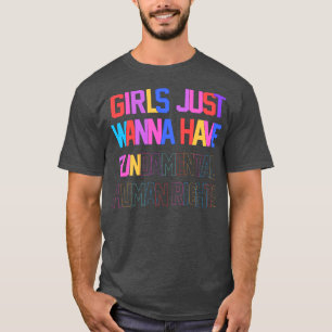 Camiseta Los chicas solo quieren tener derechos fundamental