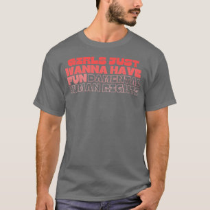 Camiseta Los chicas solo quieren tener derechos fundamental