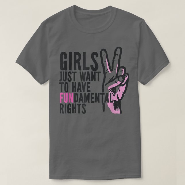Camiseta Los chicas solo quieren tener derechos fundamental (Diseño del anverso)