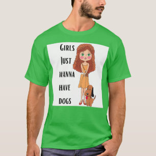 Camiseta Los chicas solo quieren tener perros 2