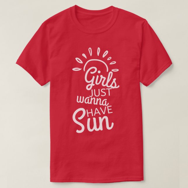 Camiseta Los chicas Solo Quieren Tomar Un Sol Divertido, Ti (Diseño del anverso)
