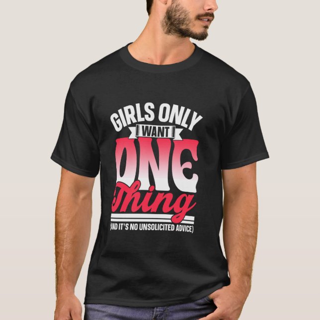 Camiseta Los chicas Solo Quieren Una Cosa Sin Consejo No So (Anverso)