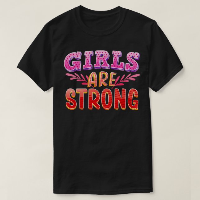 Camiseta Los chicas son un fuerte empoderamiento feminista (Diseño del anverso)