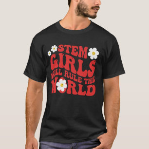 Camiseta Los Chicas Stem Dominarán El Mundo