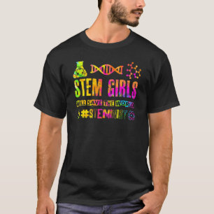 Camiseta Los Chicas Stem Salvarán Al Mundo - # Steminist -