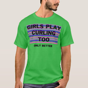 Camiseta Los chicas también juegan al curling