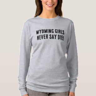 Camiseta Los Chicas Wyoming nunca dicen morir   Vaquera occ