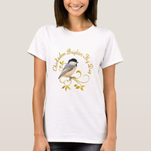 Camiseta Los Chickadees aclaran mi día